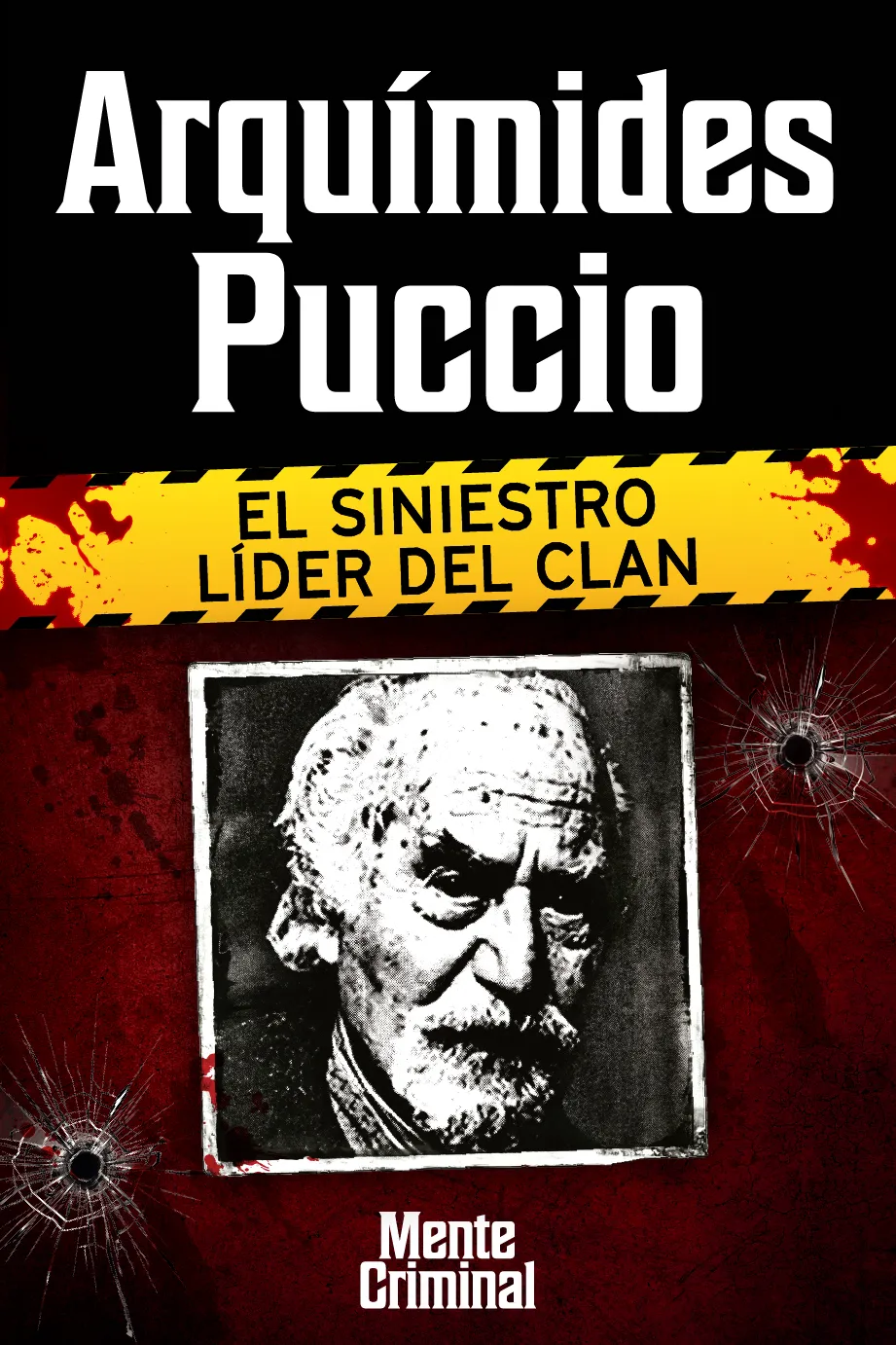 Arquímedes Puccio, el siniestro líder del clan